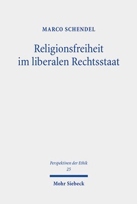 Abbildung von: Religionsfreiheit im liberalen Rechtsstaat - Mohr Siebeck