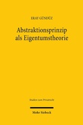 Abbildung von: Abstraktionsprinzip als Eigentumstheorie - Mohr Siebeck