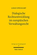 Abbildung von: Dialogische Rechtsentwicklung im europäischen Verwaltungsrecht - Mohr Siebeck