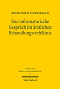Abbildung von: Das informatorische Gespräch im ärztlichen Behandlungsverhältnis - Mohr Siebeck