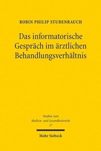 Abbildung von: Das informatorische Gespräch im ärztlichen Behandlungsverhältnis - Mohr Siebeck