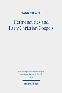 Abbildung von: Hermeneutics and Early Christian Gospels - Mohr Siebeck