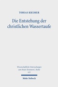 Cover: Die Entstehung der christlichen Wassertaufe - Mohr Siebeck
