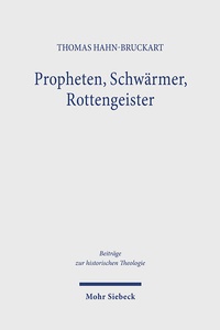 Abbildung von: Propheten, Schwärmer, Rottengeister - Mohr Siebeck