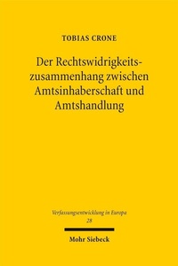 Abbildung von: Der Rechtswidrigkeitszusammenhang zwischen Amtsinhaberschaft und Amtshandlung - Mohr Siebeck