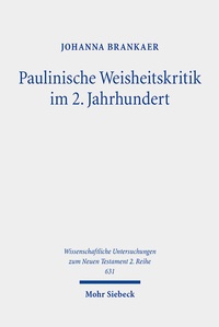 Abbildung von: Paulinische Weisheitskritik im 2. Jahrhundert - Mohr Siebeck