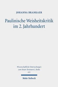 Abbildung von: Paulinische Weisheitskritik im 2. Jahrhundert - Mohr Siebeck