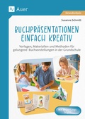 Cover: Buchpr&auml;sentationen einfach kreativ - Auer Verlag in der AAP Lehrerwelt GmbH
