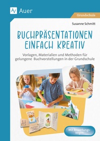 Abbildung von: Buchpräsentationen einfach kreativ - Auer Verlag in der AAP Lehrerwelt GmbH