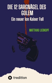 Abbildung von: Die 12 Sargnägel des Golem - tredition