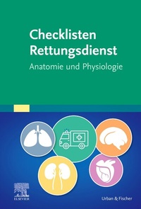 Abbildung von: Checklisten Rettungsdienst: Anatomie und Physiologie - Urban & Fischer