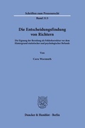 Abbildung von: Die Entscheidungsfindung von Richtern - Duncker & Humblot