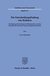 Abbildung von: Die Entscheidungsfindung von Richtern - Duncker & Humblot
