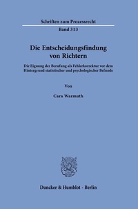 Abbildung von: Die Entscheidungsfindung von Richtern - Duncker & Humblot
