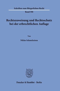 Abbildung von: Rechtszuweisung und Rechtsschutz bei der erbrechtlichen Auflage - fibre