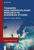 Cover: Towards Non-Unidisciplinary Research in European Studies - De Gruyter