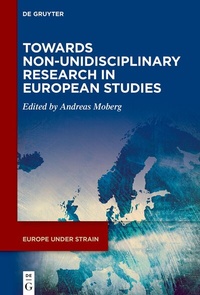 Abbildung von: Towards Non-Unidisciplinary Research in European Studies - De Gruyter