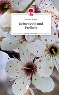 Cover: Deine Seele und Freiheit. Life is a Story - story.one - story.one publishing