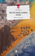 Cover: Als ich mein Lachen verlor. Life is a Story - story.one - story.one publishing