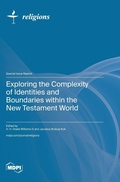 Cover: Exploring the Complexity of Identities and Boundaries within the New Testament World - MDPI AG