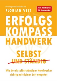 Abbildung von: Erfolgskompass Handwerk: Selbst und Ständig - BoD - Books on Demand