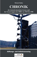 Cover: Chronik der deutsch-deutschen Grenze und der Grenztruppen der DDR von 1945 bis 1990 - epubli