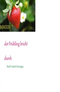 Cover: der Fr&uuml;hling bricht durch MMXXV - epubli