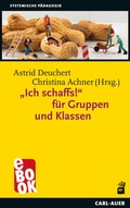 Cover: "Ich schaffs!" f&uuml;r Gruppen und Klassen - Carl-Auer Verlag