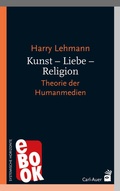 Cover: Kunst - Liebe - Religion - Carl-Auer Verlag
