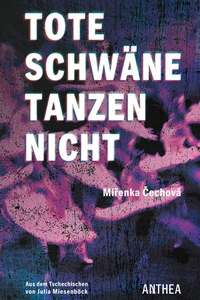 Bild: Tote Schwäne tanzen nicht - Anthea Verlag