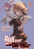 Cover: Roll over and Die: I Will Fight for an Ordinary Life with My Love and Cursed Sword, Band 03 (deutsche Ausgabe, Manga) - Dokico