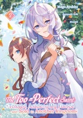 Cover: The Too-Perfect Saint: Tossed Aside by My Fianc&eacute; and Sold to Another Kingdom (Manga), Band 02 (deutsche Ausgabe) - Dokico