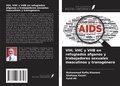 Cover: VIH, VHC y VHB en refugiados afganos y trabajadores sexuales masculinos y transg&eacute;nero - Ediciones Nuestro Conocimiento