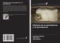 Cover: Historia de la periodoncia y la periodoncia - Ediciones Nuestro Conocimiento