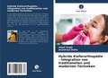 Cover: Hybride Kieferorthopaedie - Integration von traditionellen und modernen Techniken - Verlag Unser Wissen
