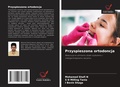 Cover: Przyspieszona ortodoncja - Wydawnictwo Nasza Wiedza