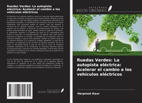 Abbildung von: Ruedas Verdes: La autopista eléctrica: Acelerar el cambio a los vehículos eléctricos - Ediciones Nuestro Conocimiento