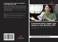 Abbildung von: Communication rights and duties in the Bolivian CPE - Our Knowledge Publishing