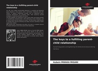 Abbildung von: The keys to a fulfilling parent-child relationship - Our Knowledge Publishing