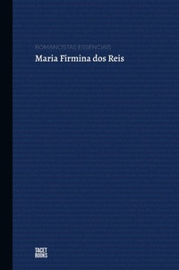 Abbildung von: Romancistas Essenciais - Maria Firmina dos Reis - Tacet Books