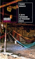 Cover: O Jeito Yanomami de Pendurar Redes - Editora Perspectiva S/A