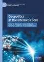 Cover: Geopolitics at the Internet's Core - Palgrave Macmillan
