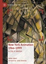 Cover: New York Animation 1966-1999 - Palgrave Macmillan