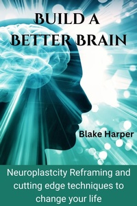 Enlarge image Cover: Build a Better Brain - Blake Harper