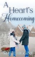 Cover: A Heart's Homecoming (Blessings in Disguise, #4) - Marie Higgins
