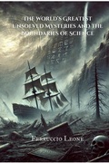 Cover: The World's Greatest Unsolved Mysteries and the Boundaries of Science - Ferruccio Leone