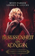 Cover: Besessenheit der K&ouml;nigin (Zertrenne die Krone, #3) - Lindsey Loucks