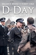 Cover: D-Day in 90 Minutes - Robert Child