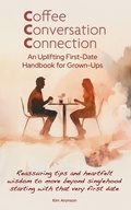 Cover: Coffee, Conversation, and Connection - Kim Aronson