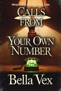 Cover: Calls From Your Own Number: What Waits on the Other Side (Bitter Comforts: Terrifying Cozies) - Rachelle Ayala